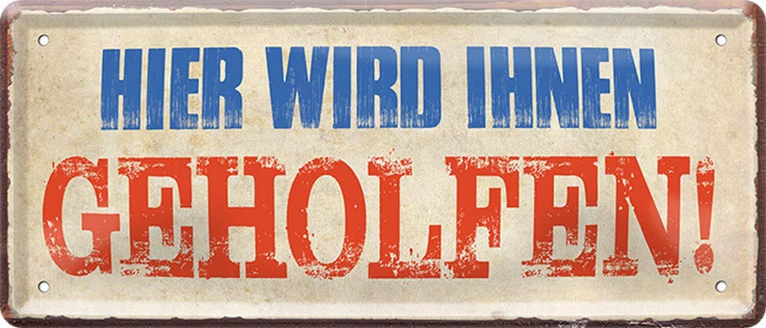 Hier Wird Ihnen gehelfen! 28 x 12 cm Fun Saying Decorative Tin Sign 628, 20 x 30 cm