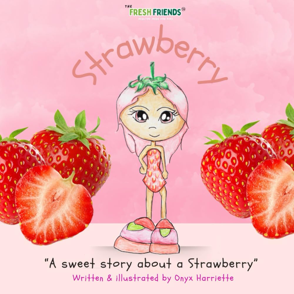 STRAWBERRY: Fresh friends presents - "A sweet story about a Strawberry" (The Fresh Friends)