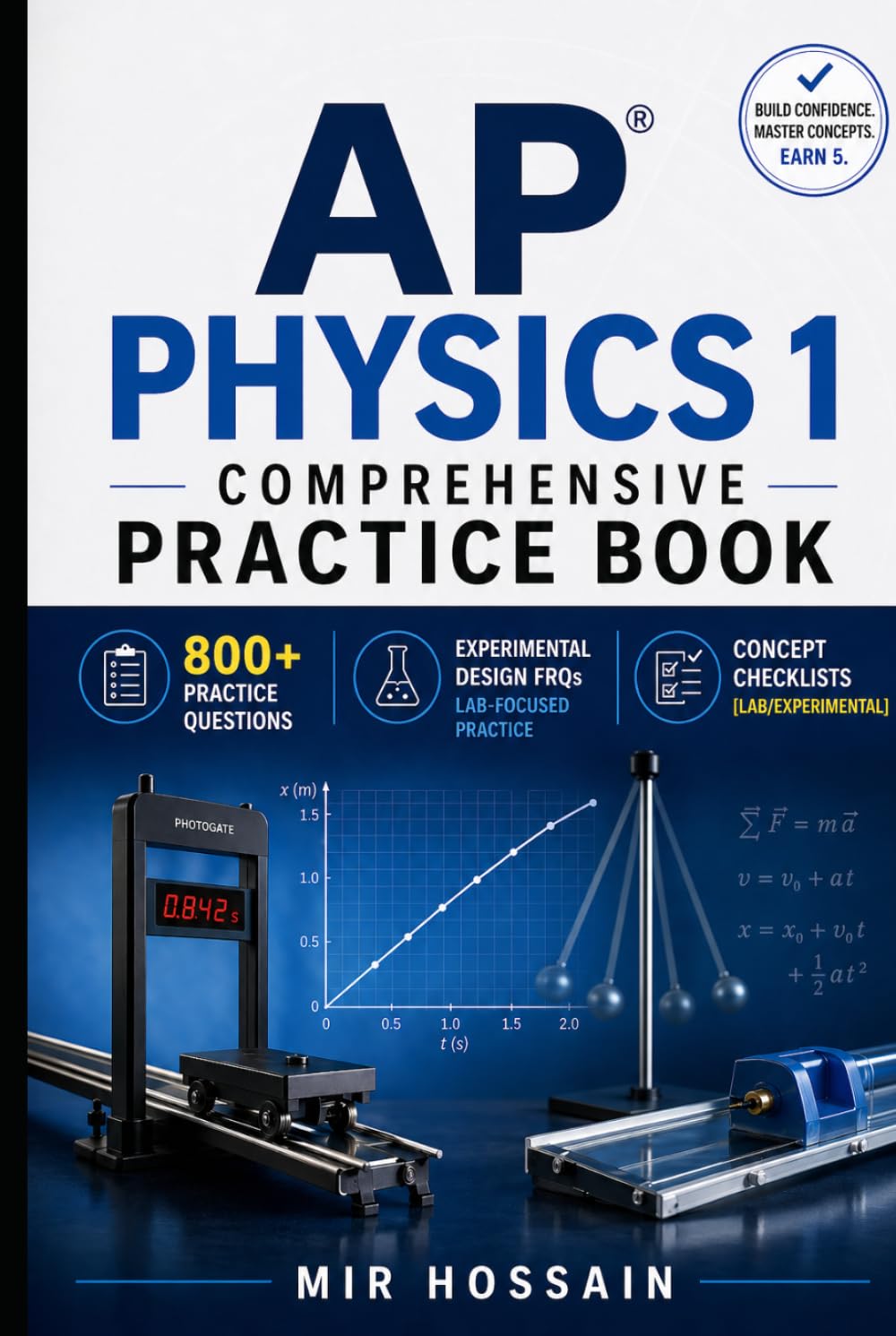 AP Physics 1 Comprehensive Practice Book: 800+ Practice Questions | Experimental Design FRQs | Concept Checklists[Lab/Experimental]