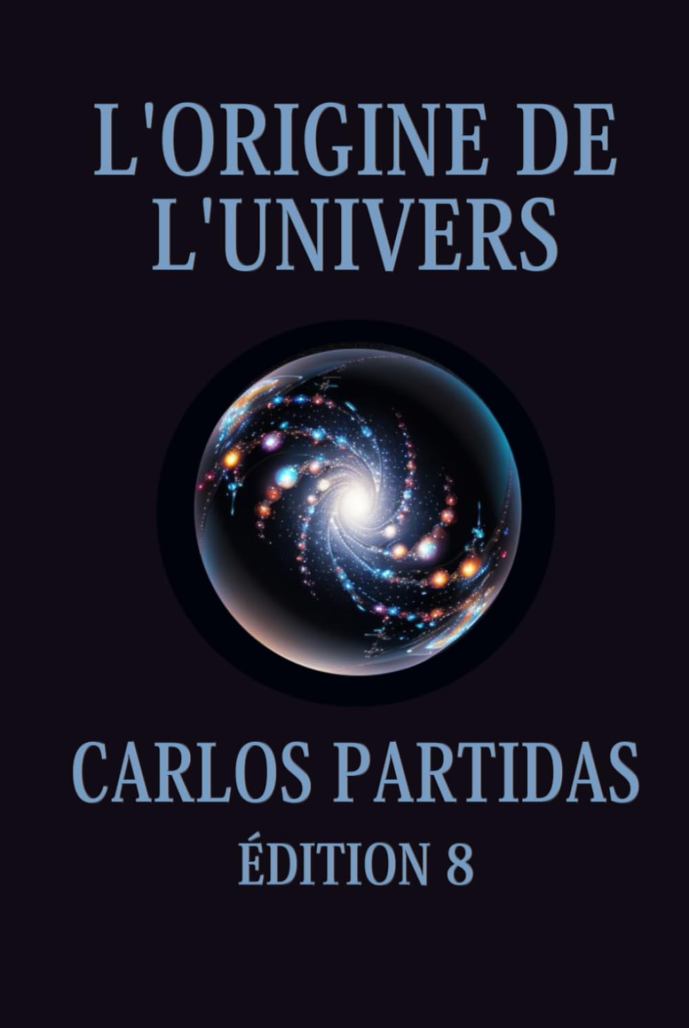 L'ORIGINE DE L'UNIVERS: LE MONDE PHYSIQUE ET LE MONDE SPIRITUEL