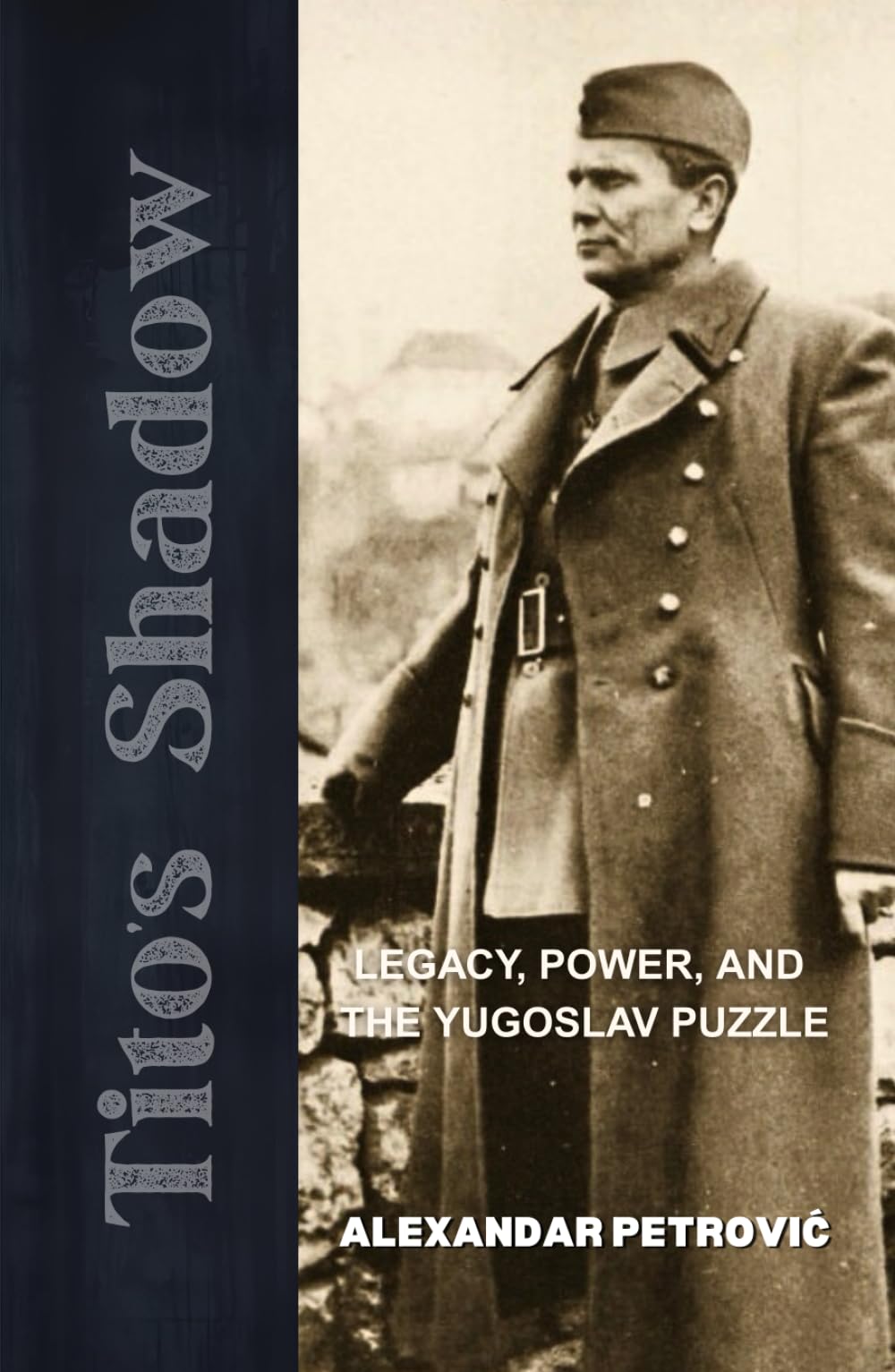Tito’s Shadow: Legacy, Power, and the Yugoslav Puzzle — How Josip Broz Tito Shaped and Shattered Yugoslavia.