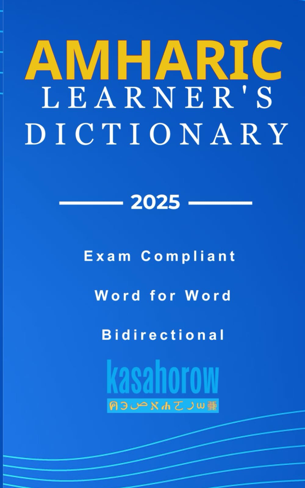 Amharic Learner’s Dictionary: 1 (Connection: English Amharic)