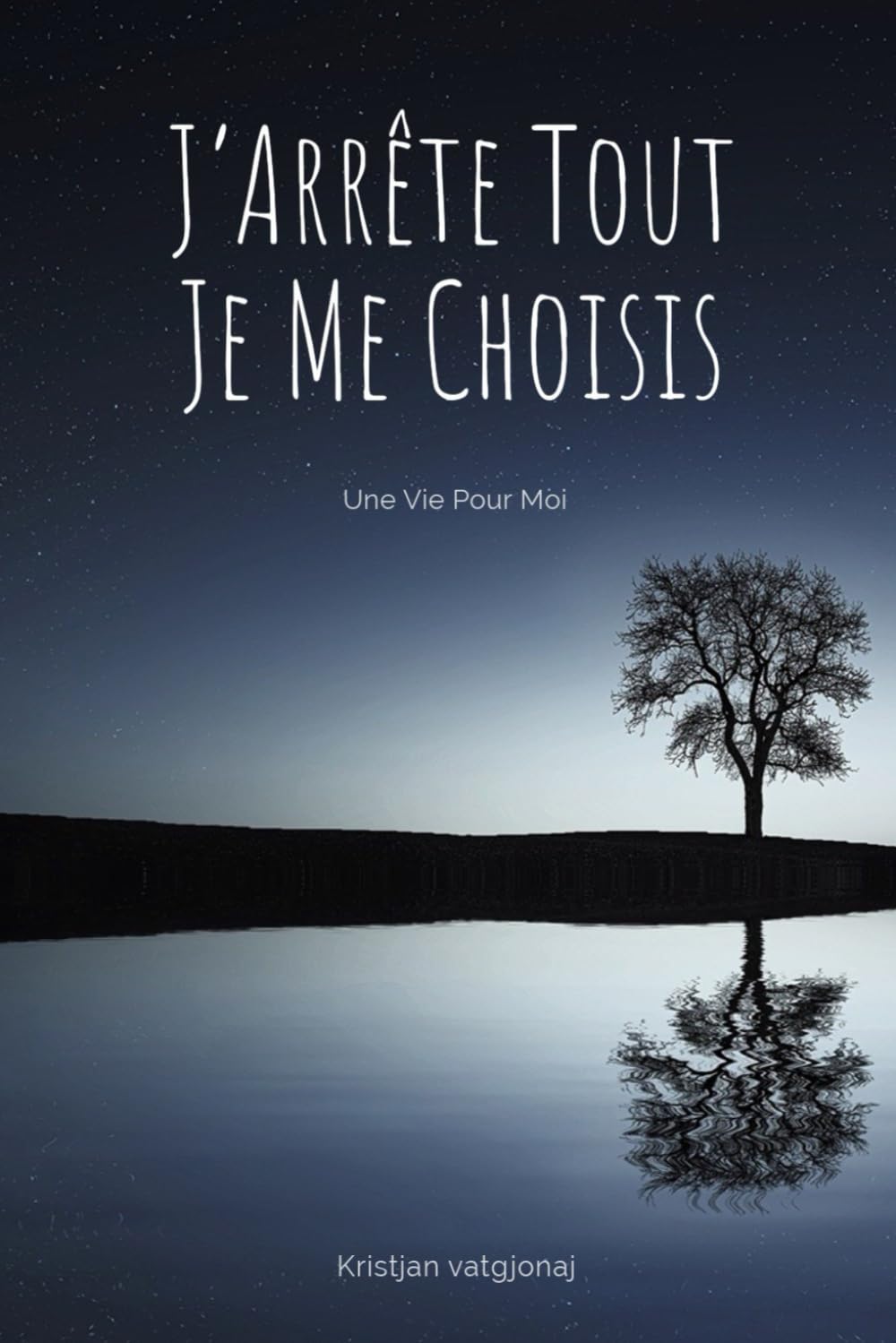 J’Arrête Tout… Je Me Choisis: Quand se choisir devient une nécessité