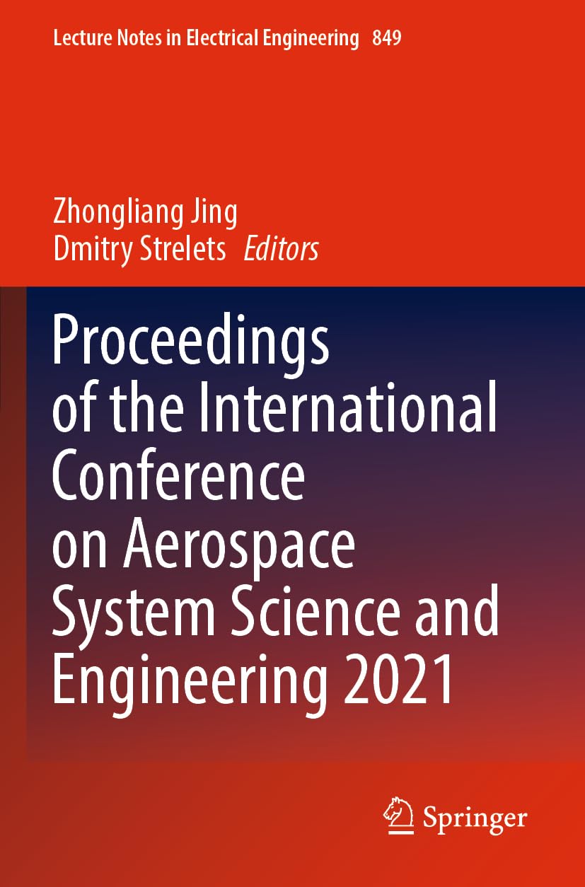 Proceedings of the International Conference on Aerospace System Science and Engineering 2021
