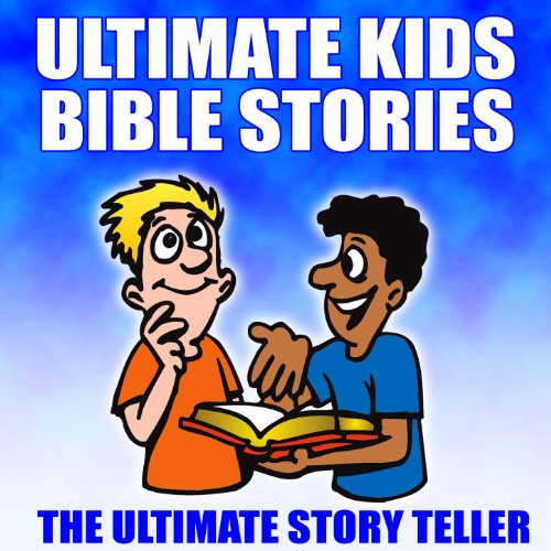 Ultimate Kids Bible Stories [Clean] by The Ultimate Storyteller on Amazon Music Amazon.co.uk