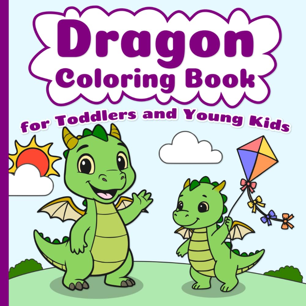 Dragon Coloring Book for Toddlers and Young Kids: A Coloring Book with Easy to Challenging Pages for Toddlers and Young Kids