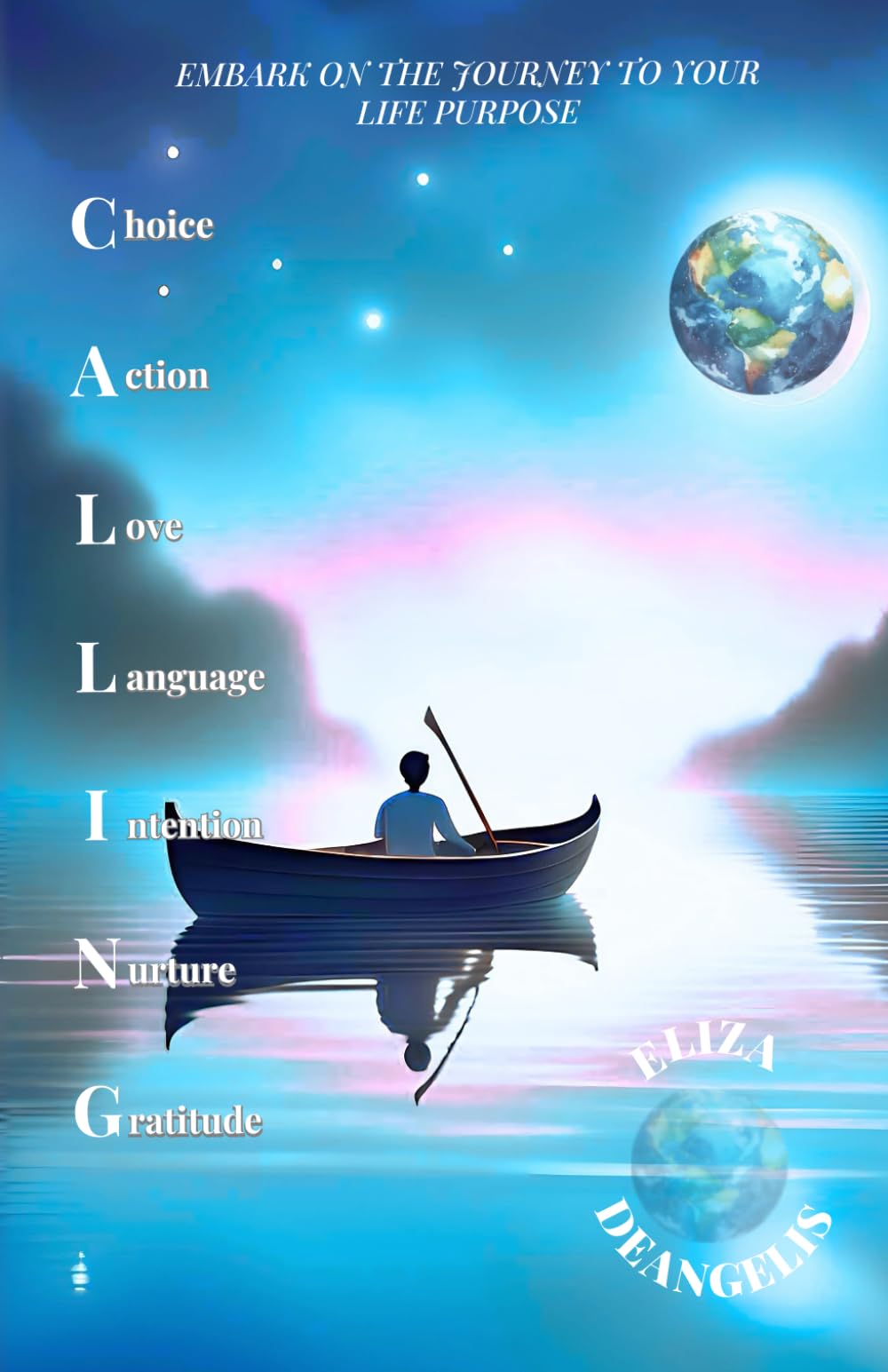 CALLING!: Embark On The Journey To Your Life Purpose