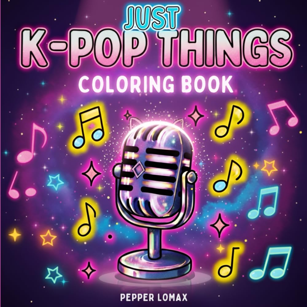 JUST K-POP THINGS Coloring Book: Stylish Bold & Easy Objects to Color for Fans of Aesthetic Vibes