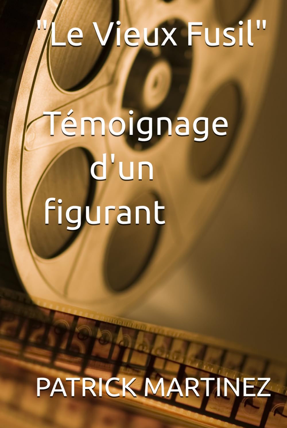" Le vieux fusil " - Témoignage d'un figurant
