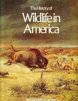Hardcover The history of wildlife in America Book