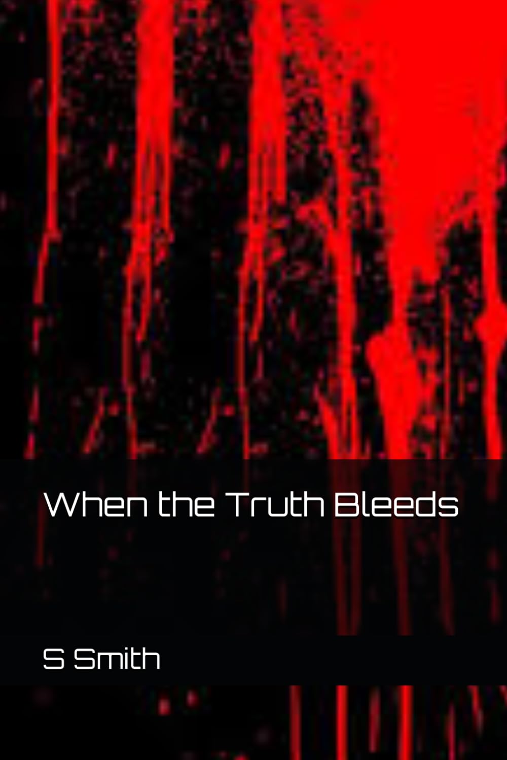 When the Truth Bleeds