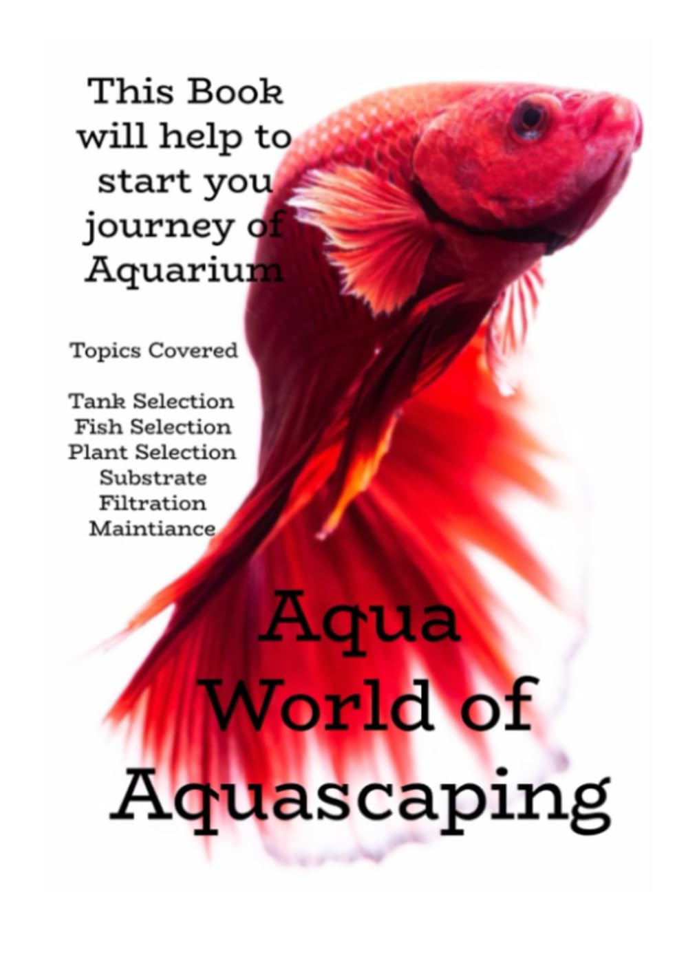 Aqua World of AquaScaping: The Ultimate Guide to Freshwater Planted Aquariums
