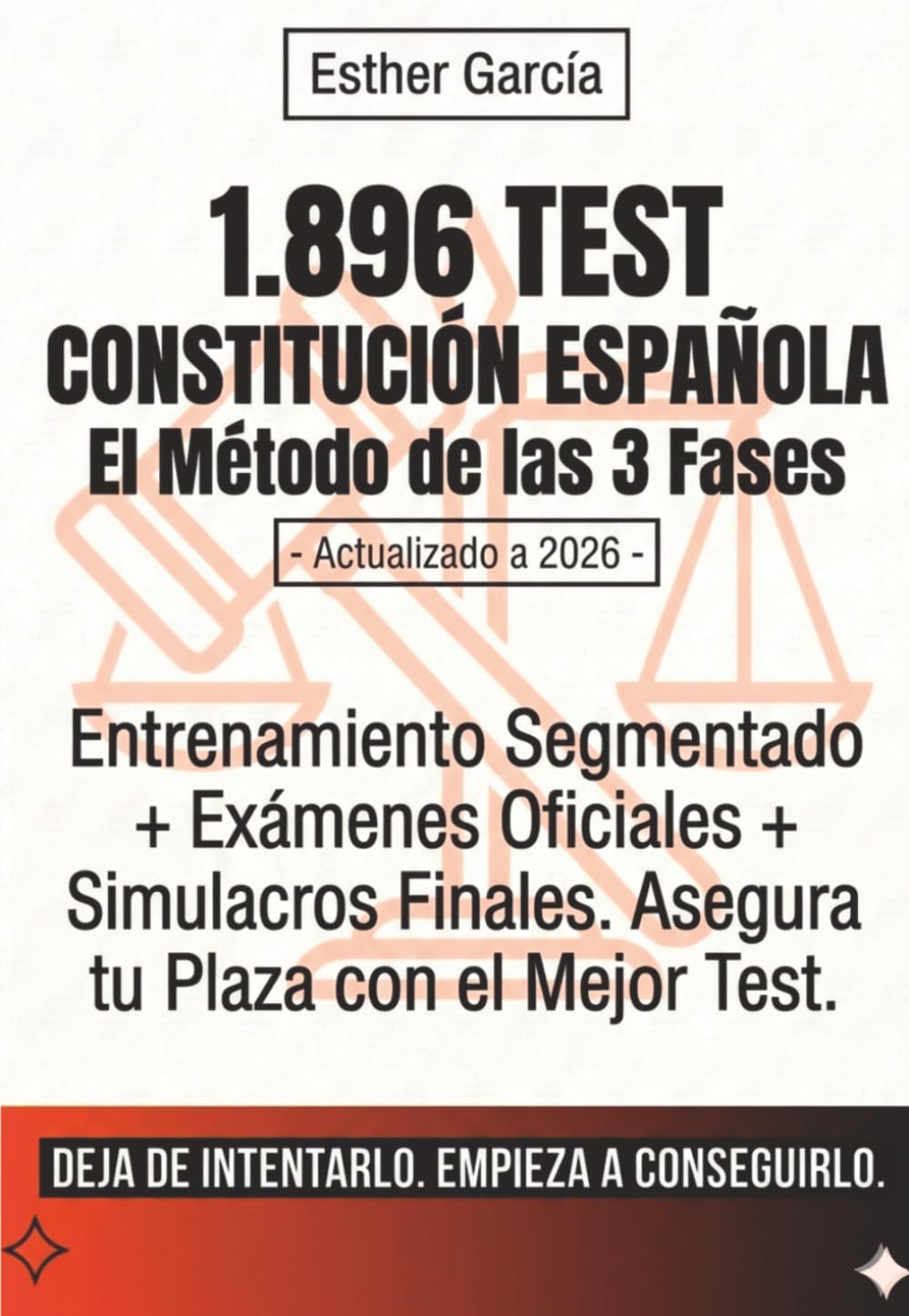 1.896 Test Constitución Española: El Método de las 3 Fases: Entrenamiento Segmentado, Exámenes Oficiales y Simulacros. Temario actualizado 2026 para oposiciones. (Opositor en Marcha)