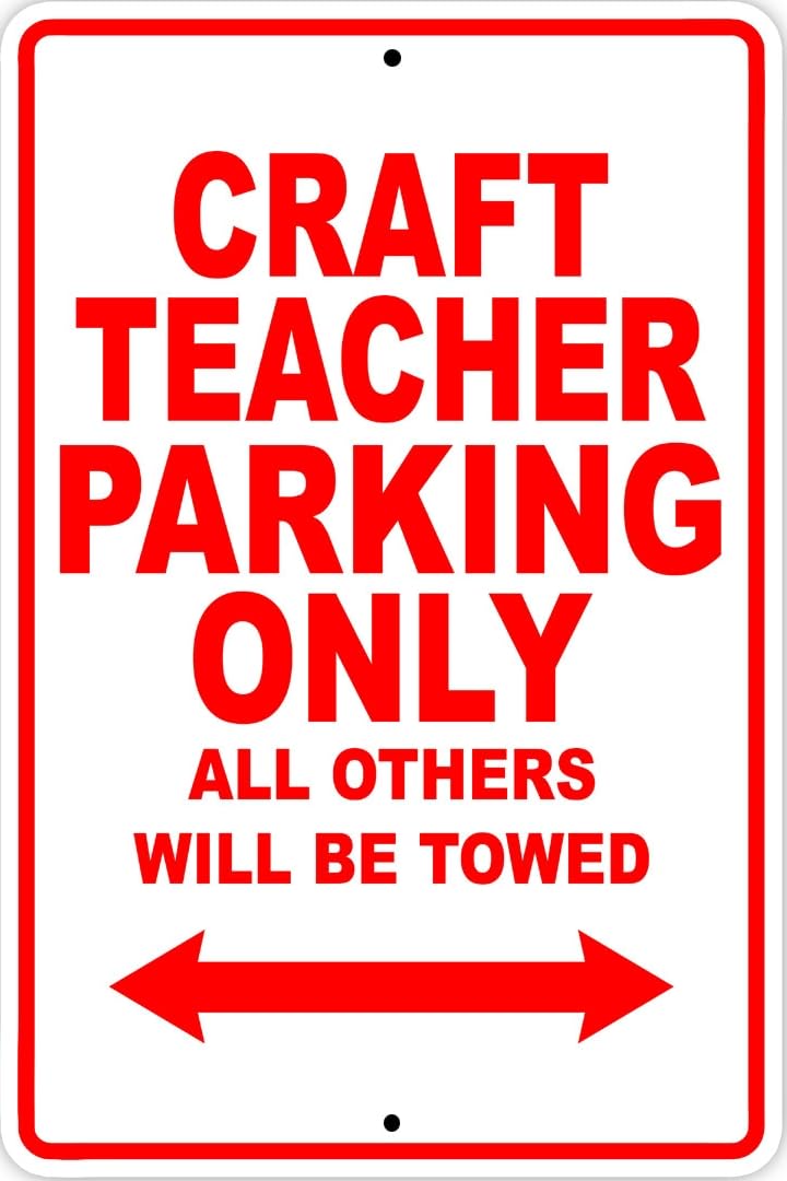 Craft Teacher Parking Only Gift Decor Novelty Garage Metal Sign