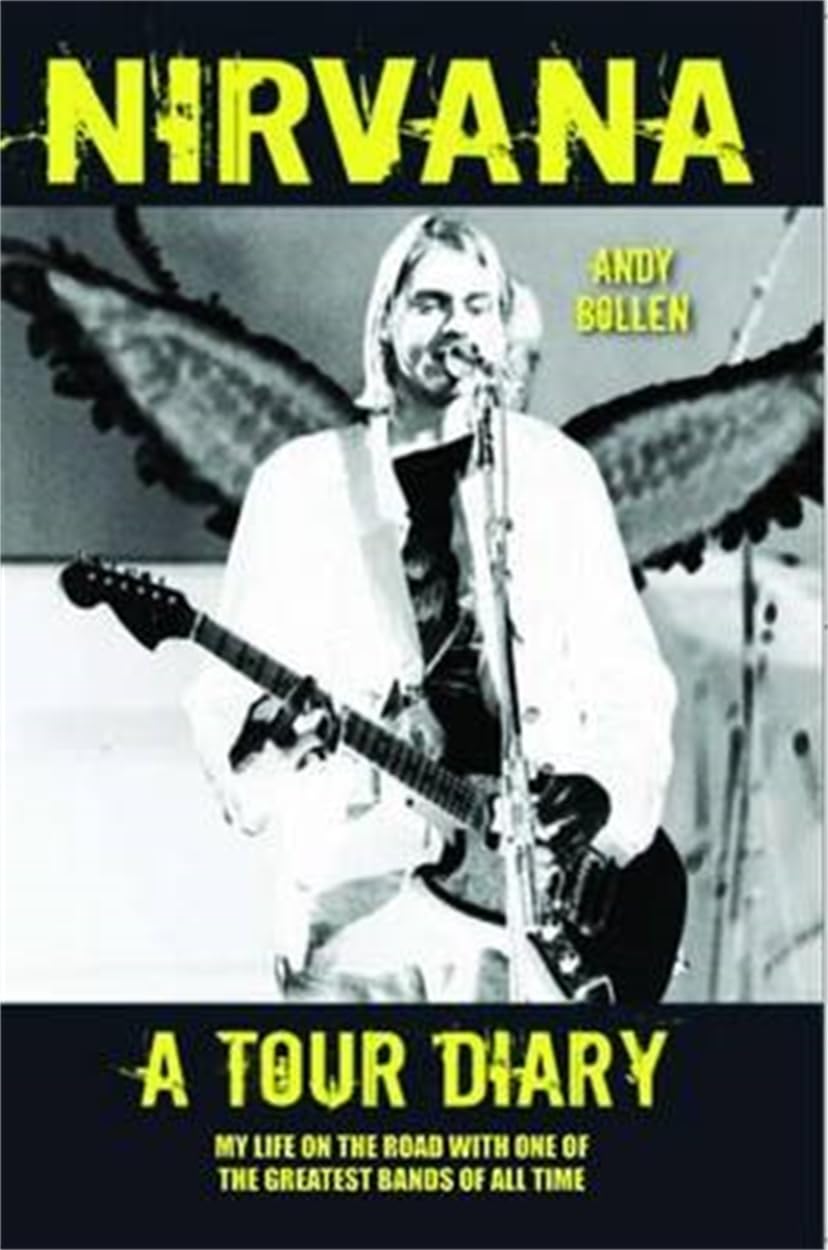 Nirvana - A Tour Diary.by Bollen  New 9781857828757 Fast Free Shipping<|