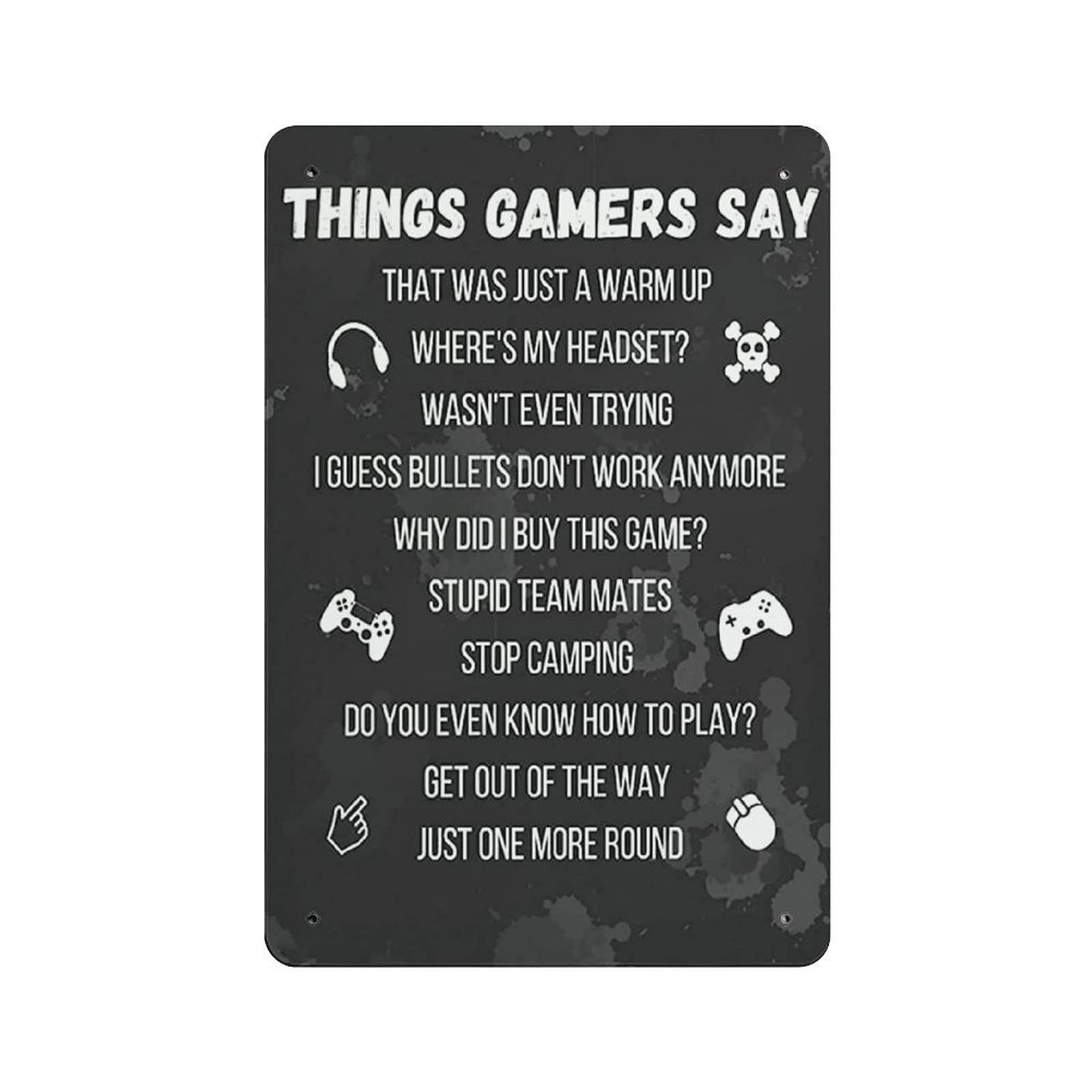 Metal Tin Sign The Things Gamers Say Vintage Tin Poster Metal Sign Wall Decoration Country Kitchen Home Garage Decor 12"x8"