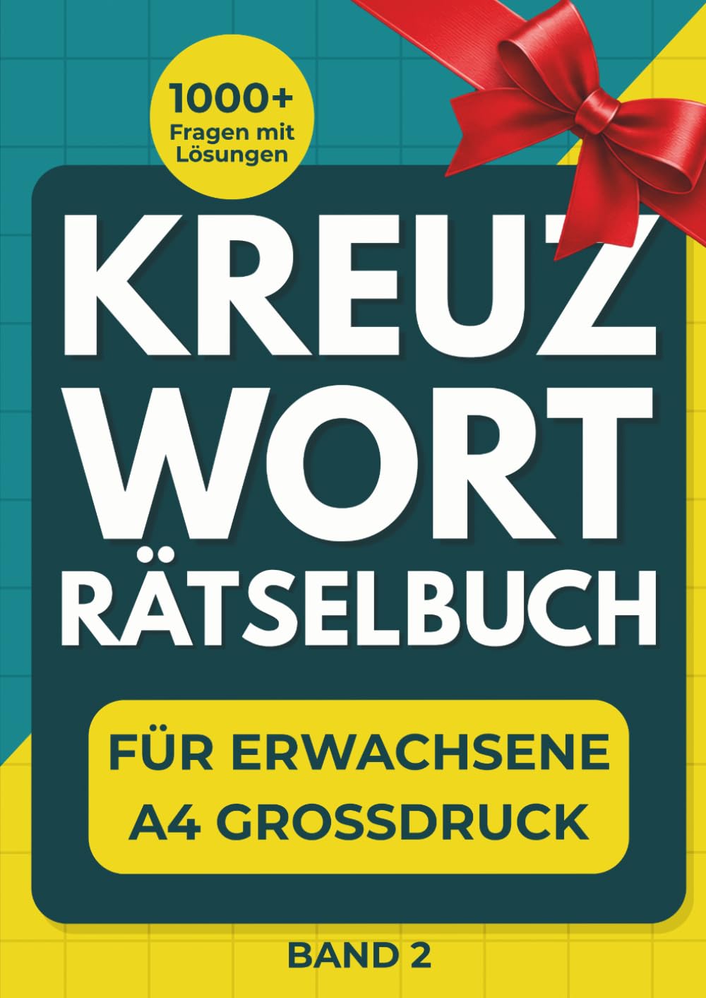 Kreuzworträtselbuch für Erwachsene - A4 Großdruck: Mit extra großen Buchstaben – ideales Gedächtnistraining für Erwachsene und Senioren - Band 2 ... A4 Großdruck – Für Erwachsene & Senioren)