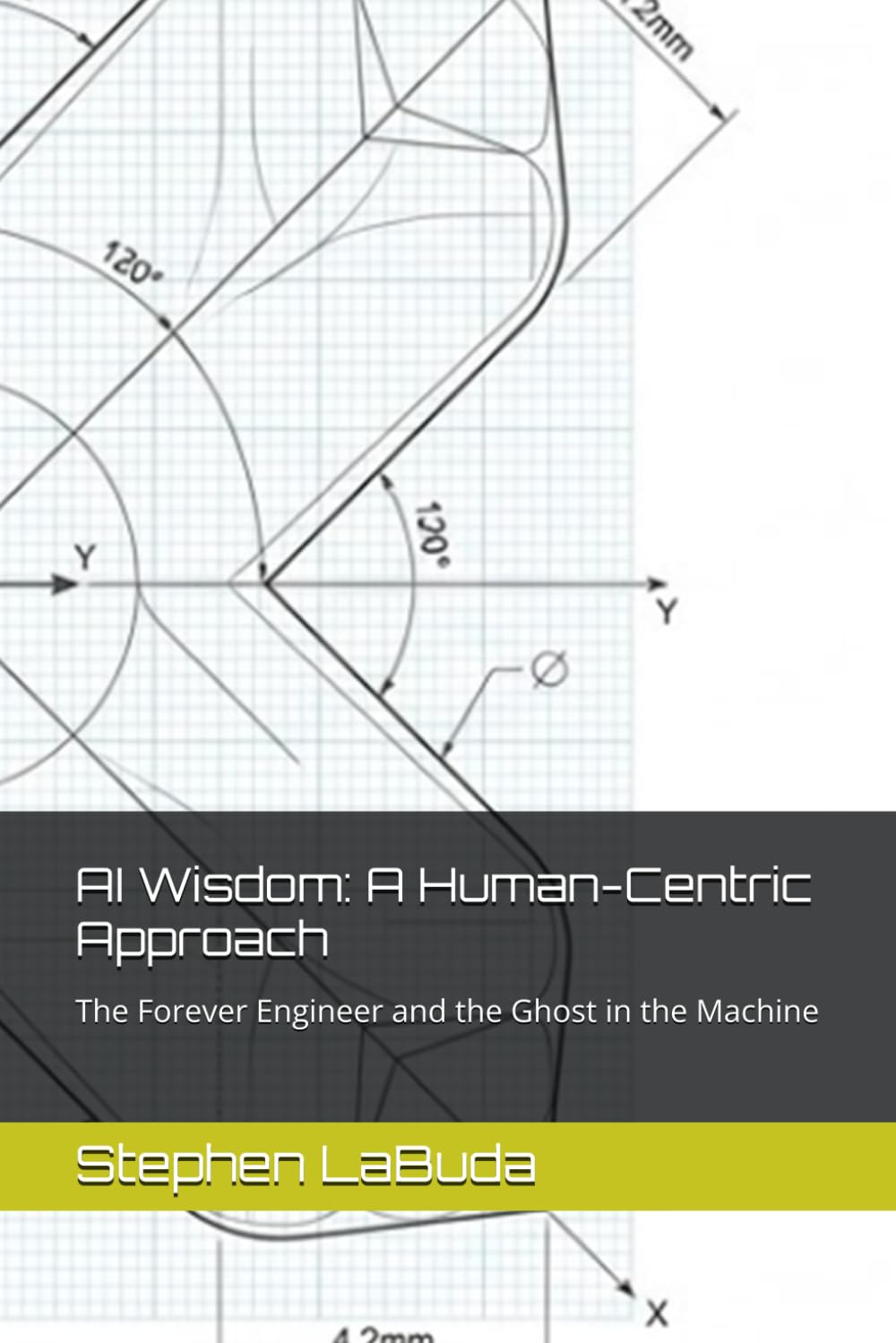 AI Wisdom: A Human-Centric Approach: The Forever Engineer and the Ghost in the Machine