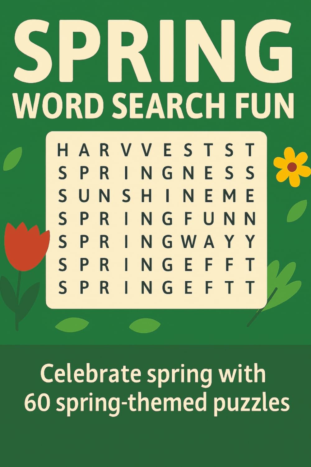Spring Word Search Fun: Celebrate blooming flowers and sunny days with 60 spring-themed word searches—solutions included! (Terry's Puzzlers)