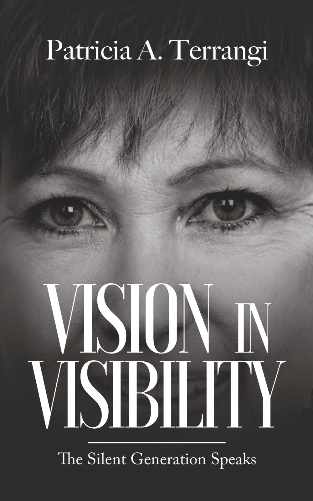 Vision in Visibility: The Silent Generation Speaks