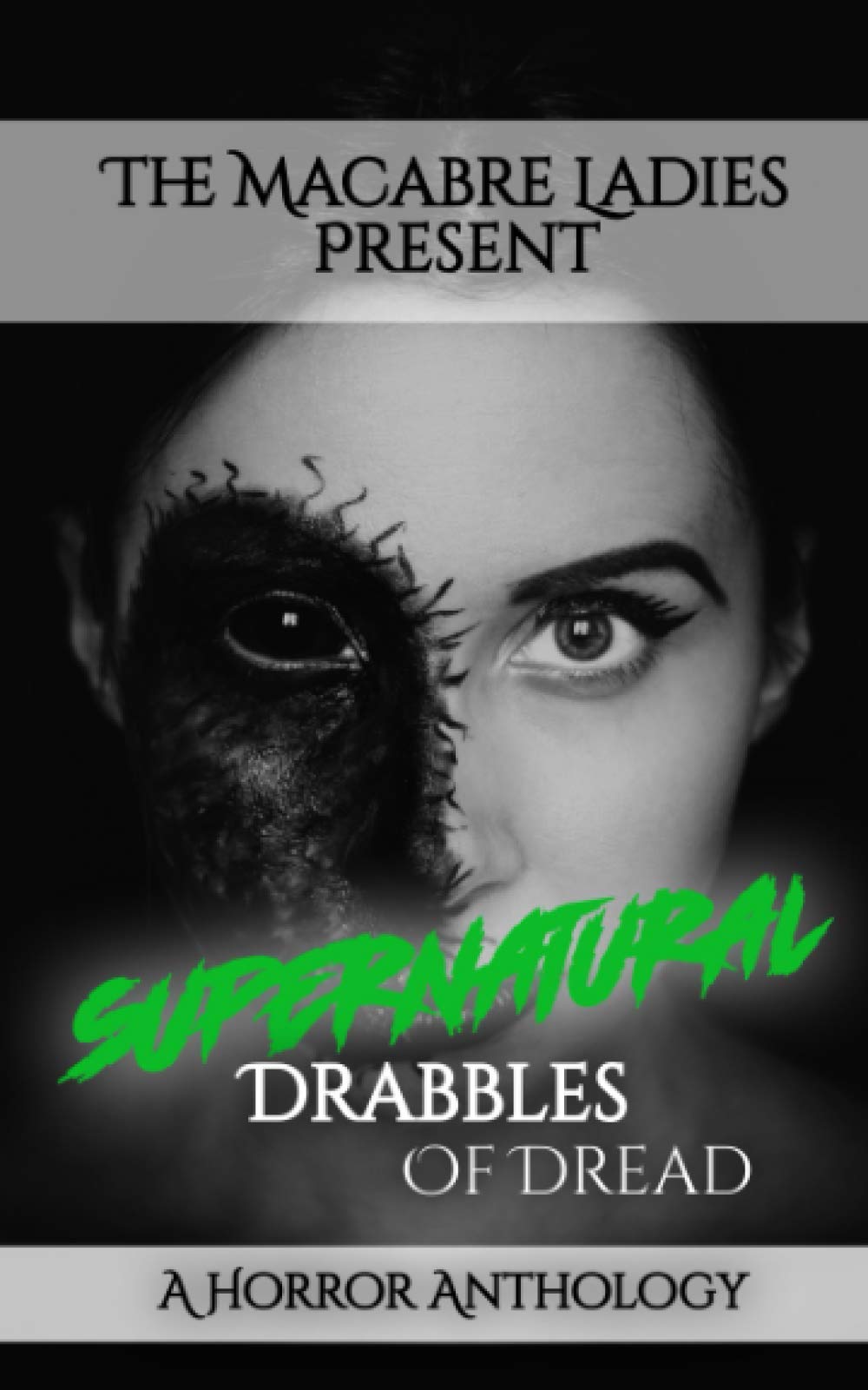 Supernatural Drabbles of Dread: A Horror Anthology