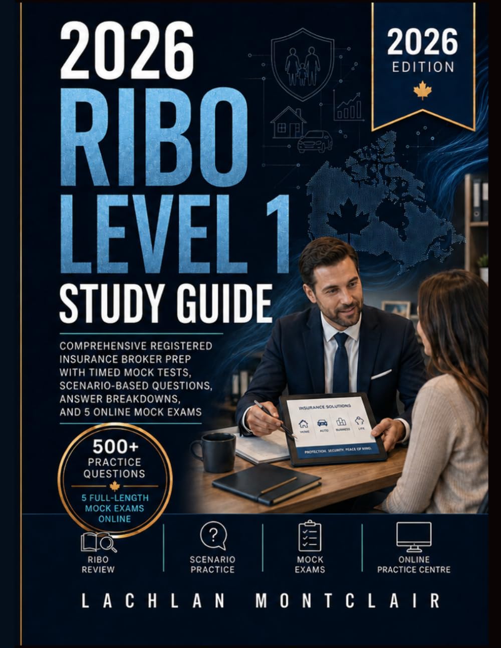 RIBO Level 1 Study Guide 2026: Comprehensive Registered Insurance Broker Prep with Timed Mock Tests, Scenario-Based Questions, and Answer Breakdowns
