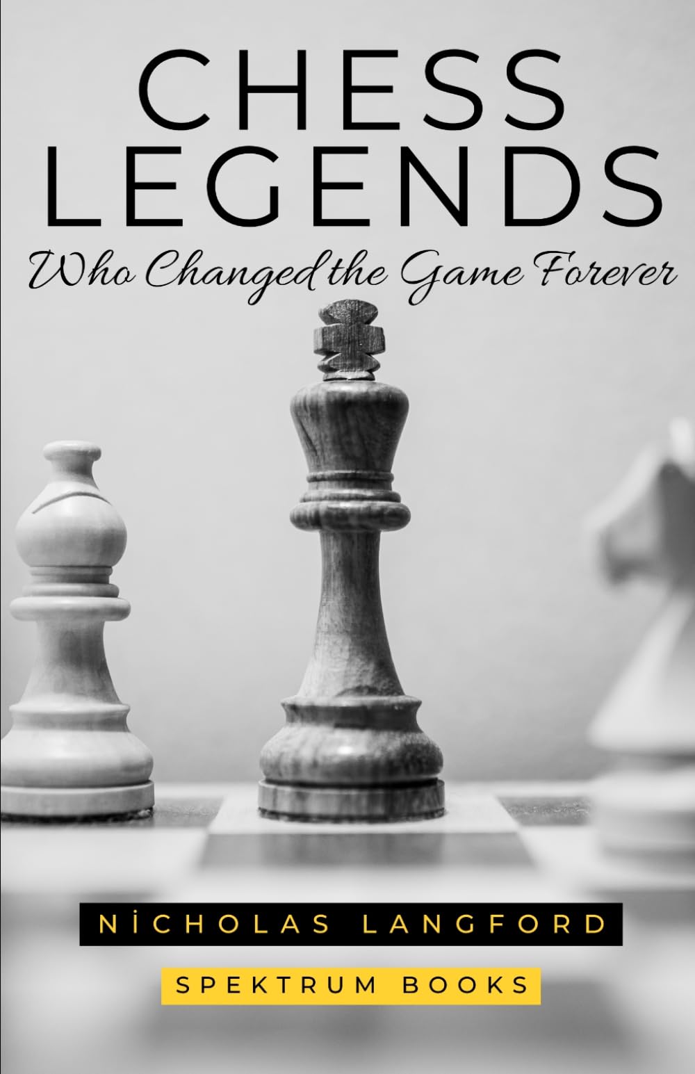 Chess Legends: 25 Players Who Changed the Game Forever