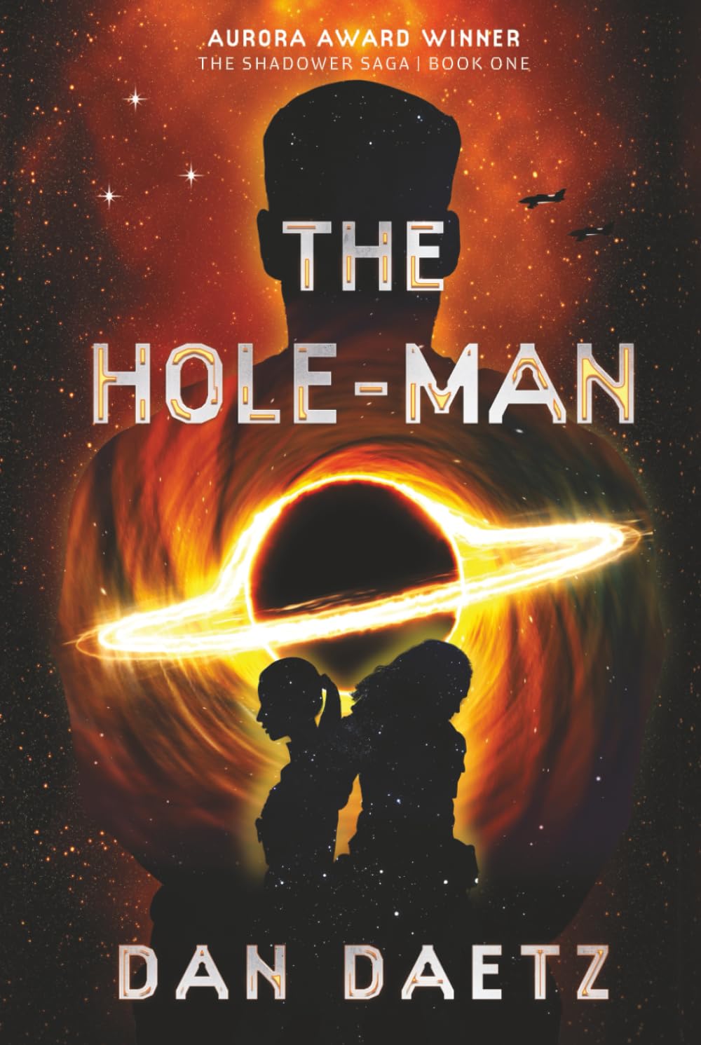 The Hole-Man: A Dystopian Military Sci-Fi Thriller of Rebellion & Redemption (The Shadower Saga)