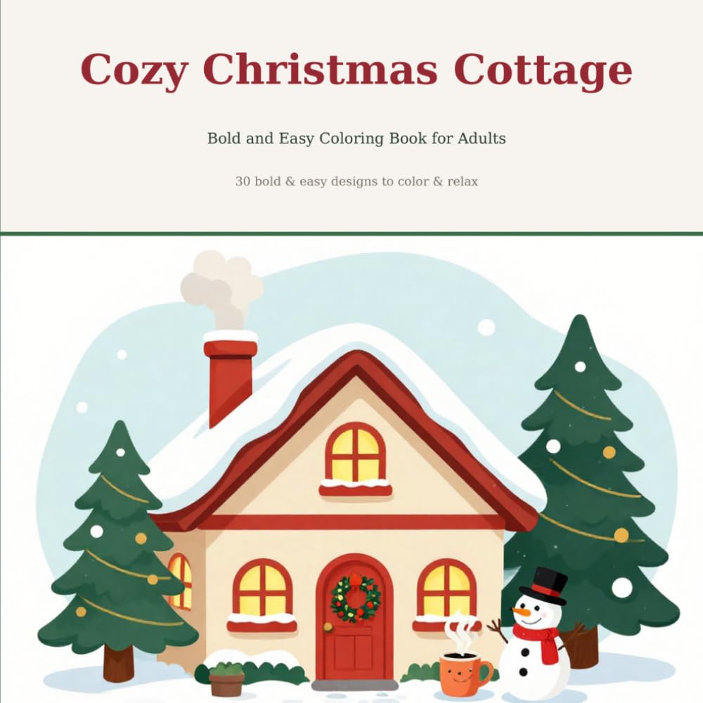 Cozy Christmas Cottage: Bold and Easy Coloring Book for Adults