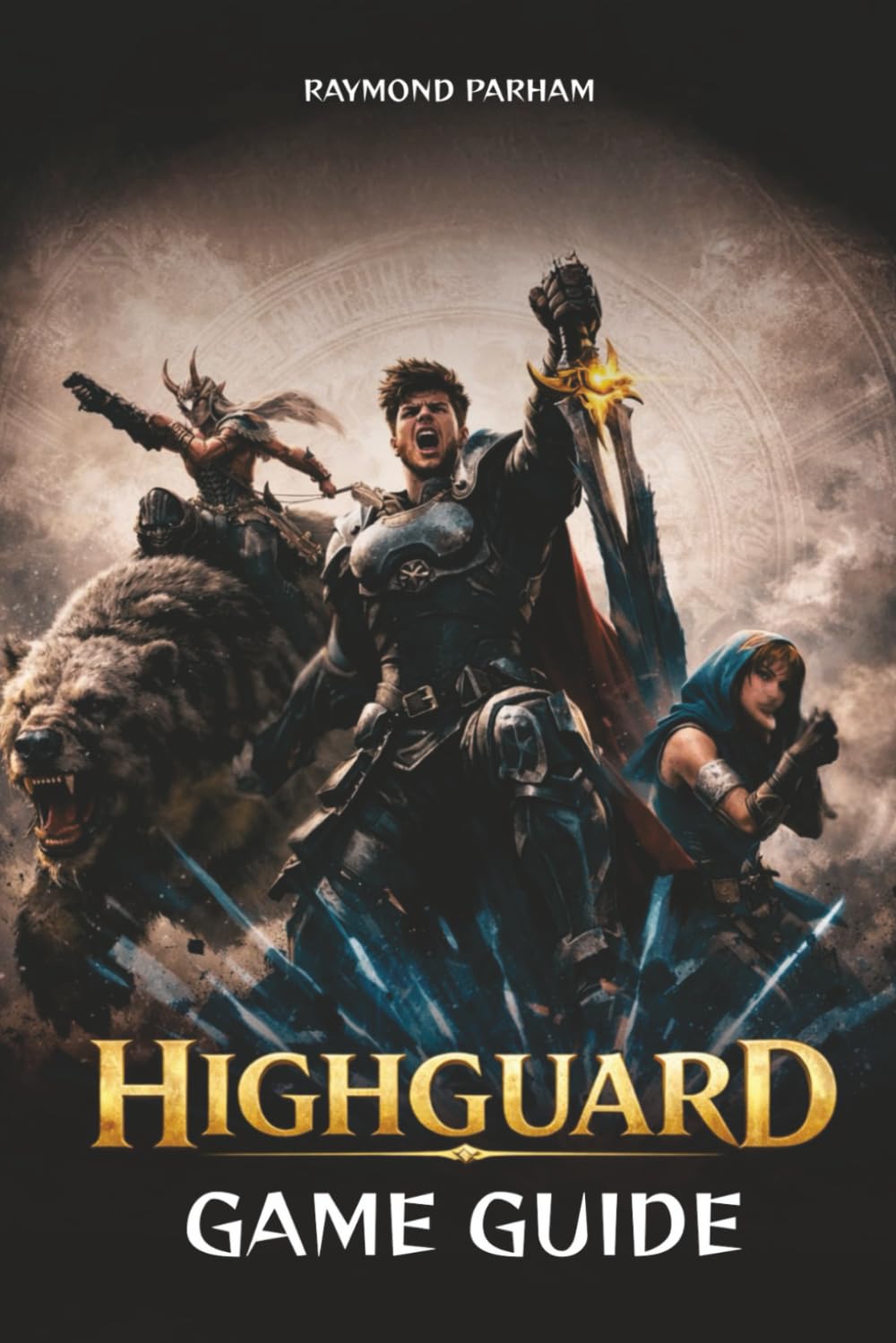 HIGHGUARD GAME GUIDE: Expert Strategies for Missions, Character Builds, Secrets, and PvP Combat