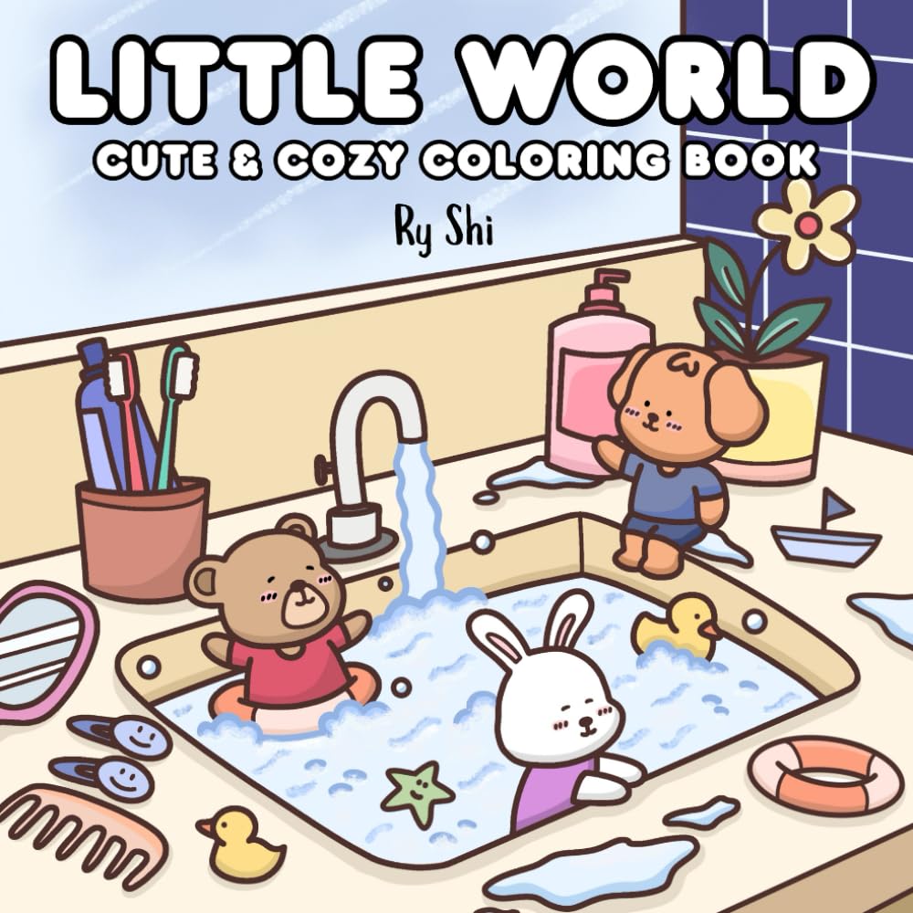 Little World: Cute Cozy Coloring Book of Tiny Animals in Everyday Places for Kids and Adults