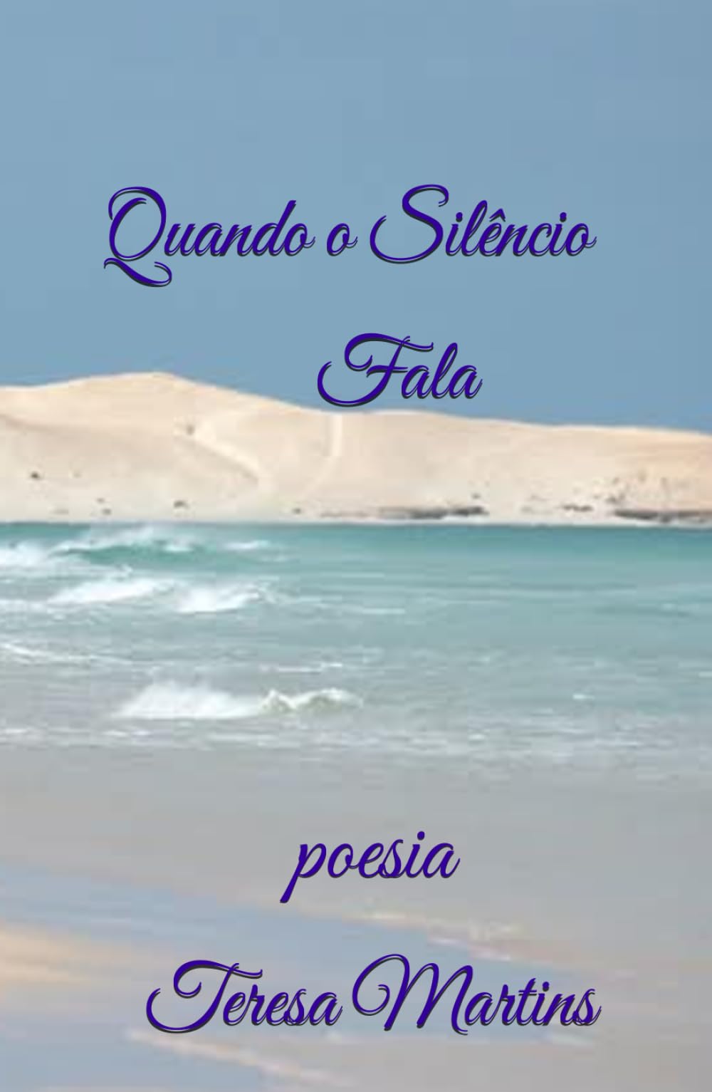 Quando o Silêncio Fala: poesia