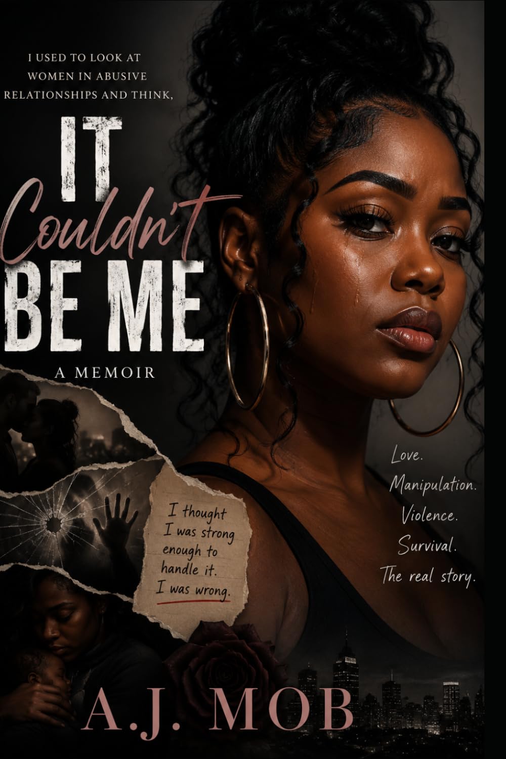 It Couldn't Be Me: A Story of Love, Violence, and Survival