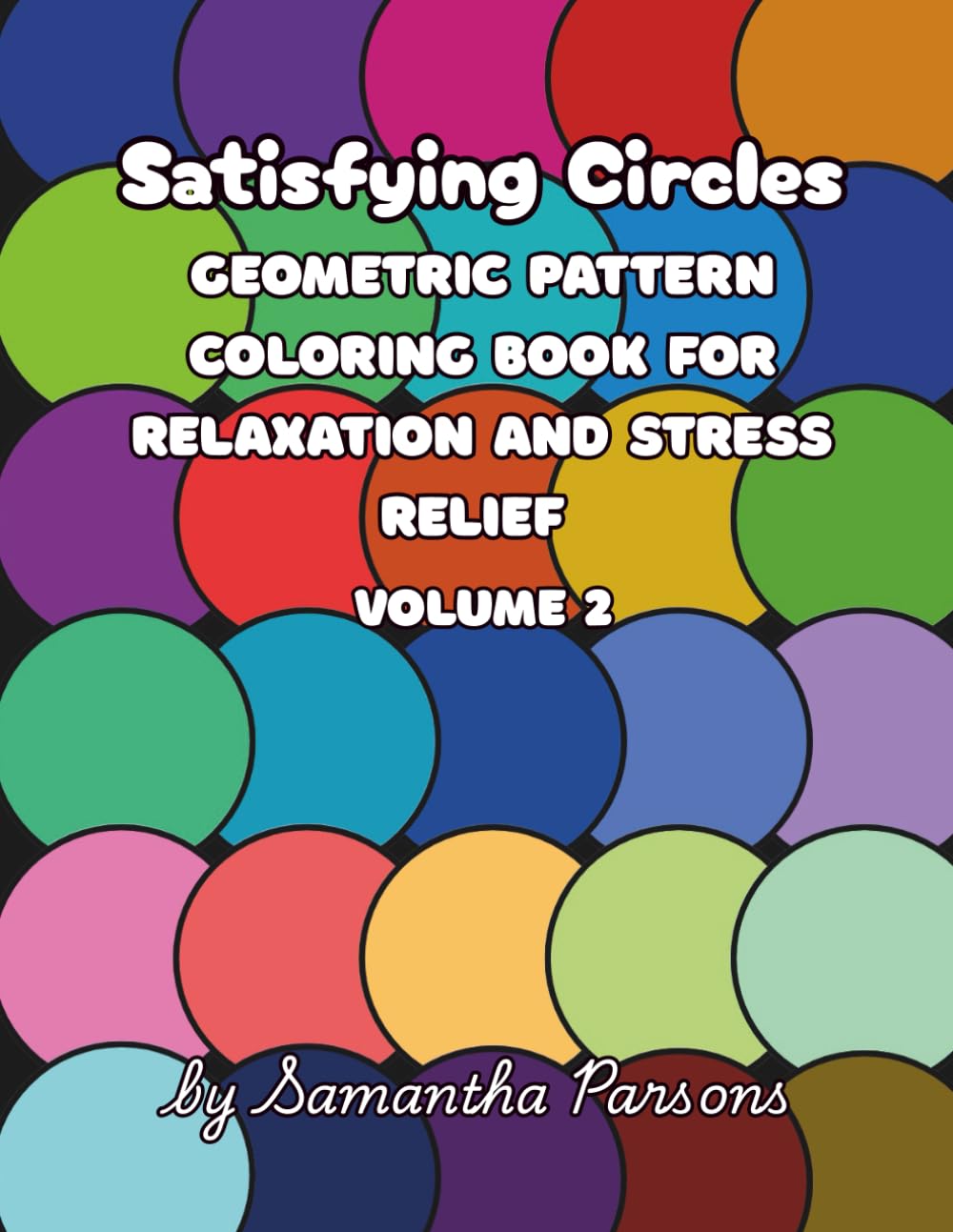 Satisfying Circles: Geometric Pattern Coloring Book for Relaxation and Stress Relief
