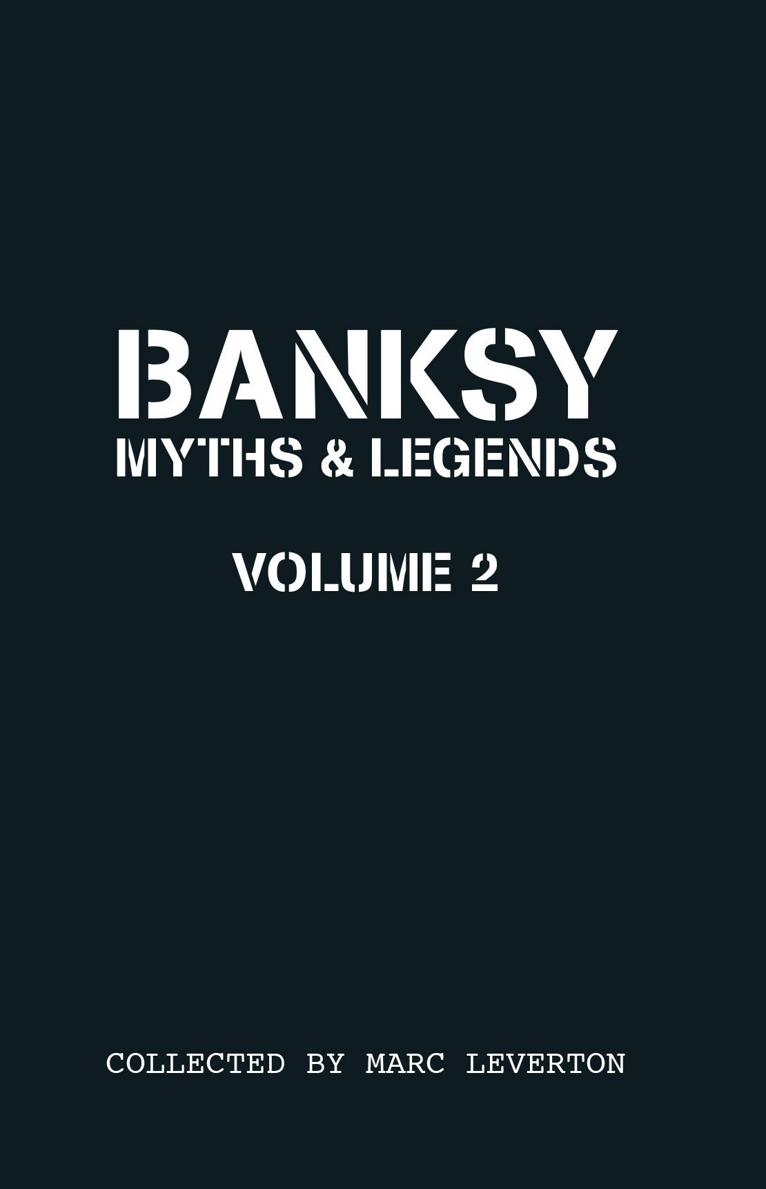 Banksy Myths and Legends Volume II by Marc Leverton (Paperback Book)