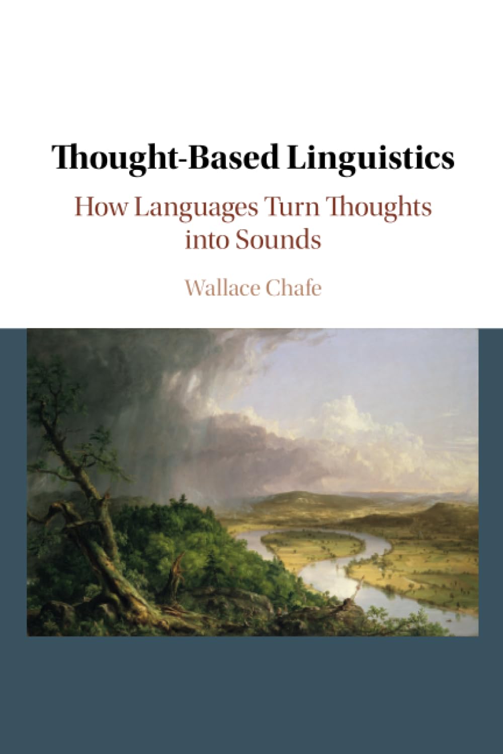 Thought-Based Linguistics: How Languages Turn Thoughts into Sounds