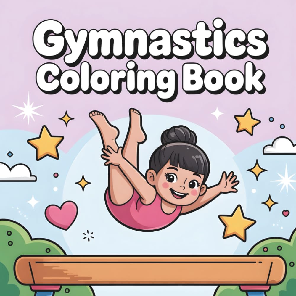 Gymnastics Coloring Book: Fun and Cute Gymnast Coloring Pages for Girls Ages 4–12
