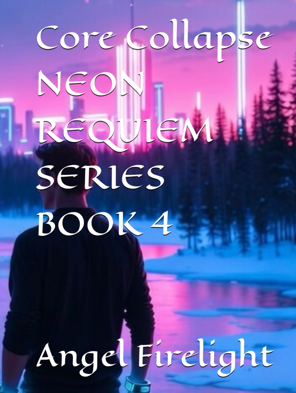 Core Collapse NEON REQUIEM SERIES BOOK 4