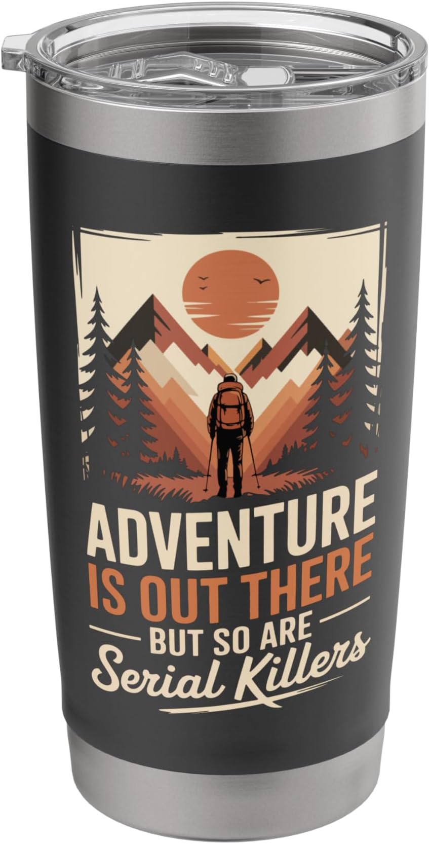 Adventure Is Out There Serial Killers True Crime Outdoor Stainless Steel Insulated Tumbler