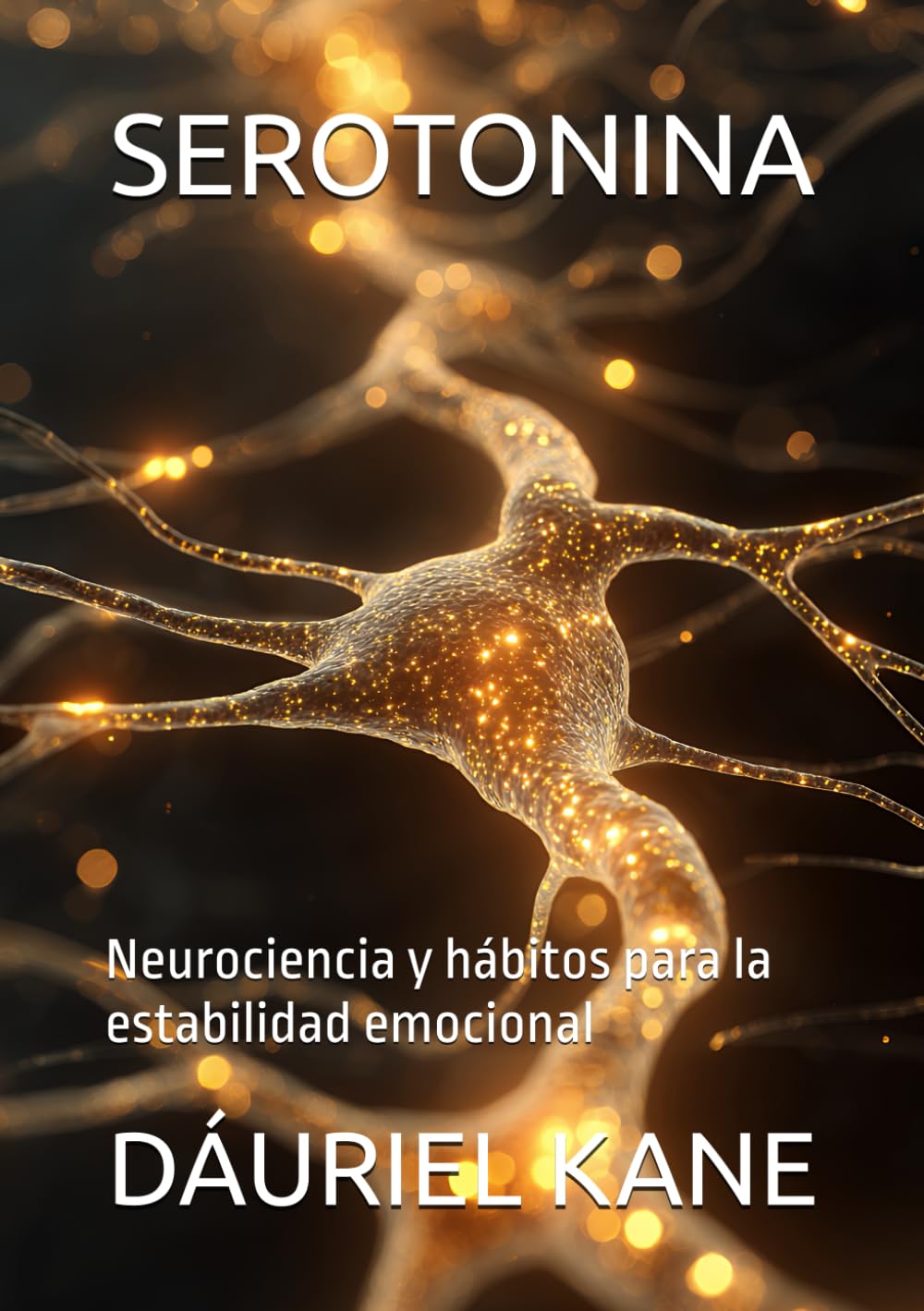SEROTONINA: Neurociencia y hábitos para la estabilidad emocional