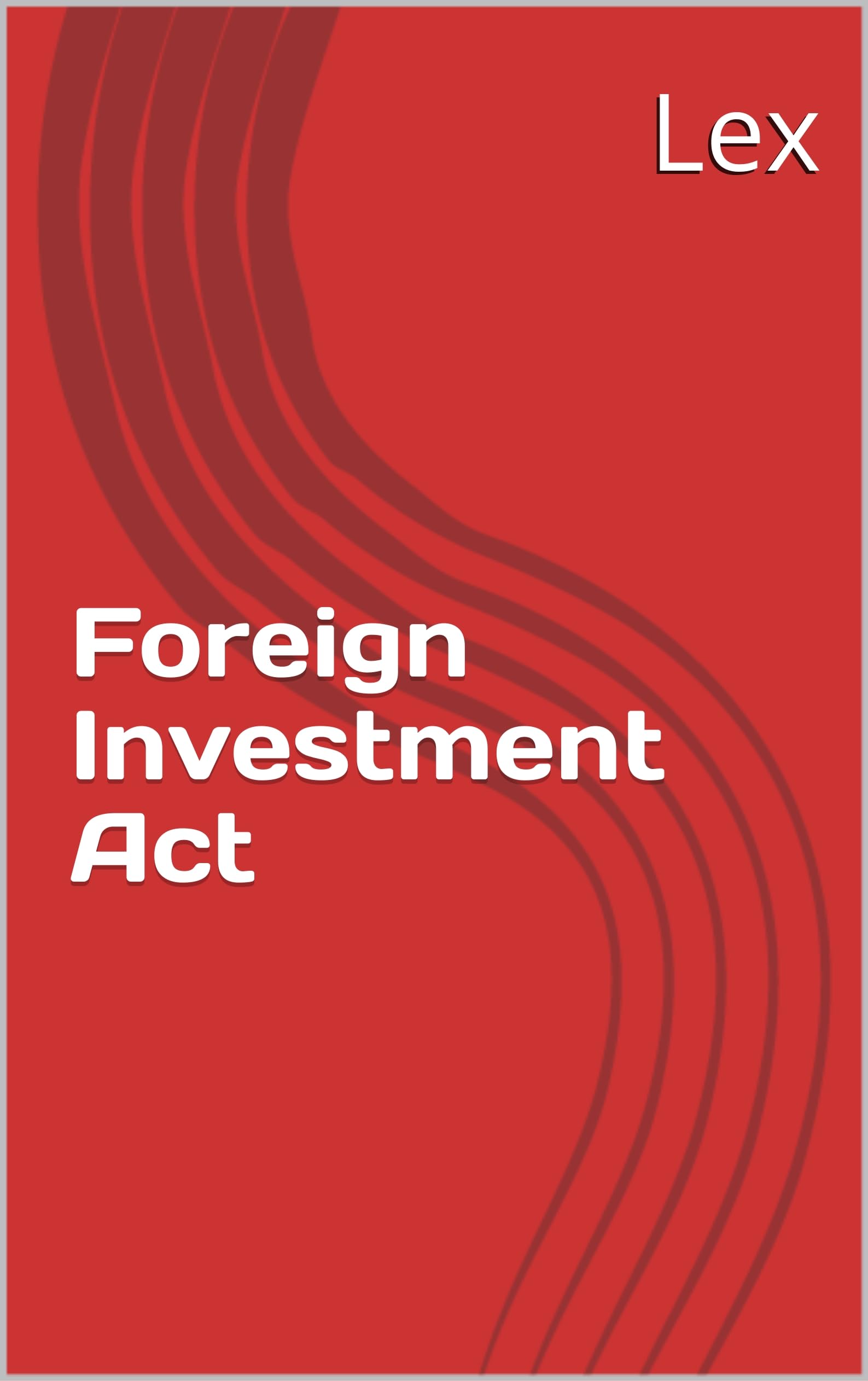 Foreign Investment Act (Law in Motion)