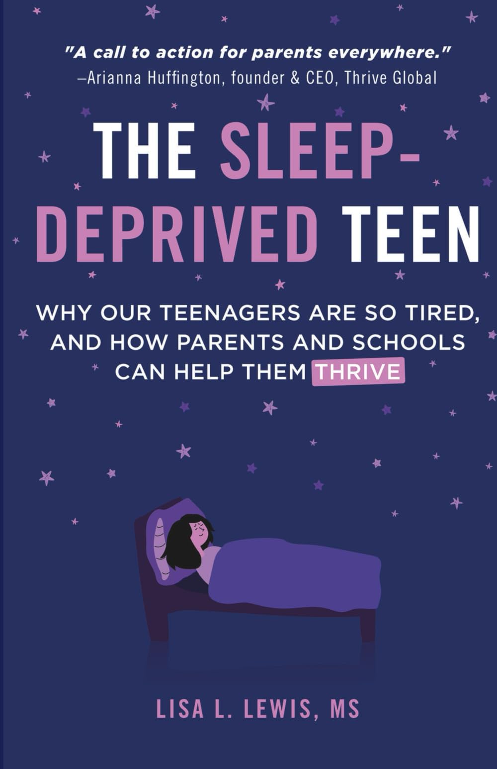 The Sleep-Deprived Teen: Why Our Teenagers Are So Tired, and How Parents and Schools Can Help Them Thrive