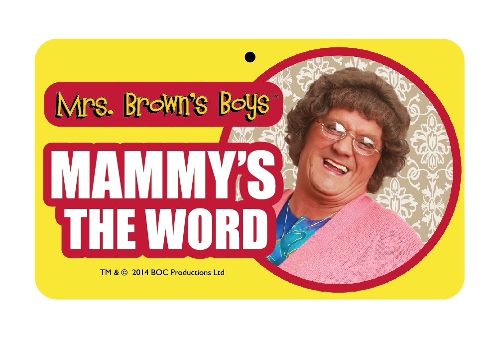 Mrs Brown's Boys Fun Sign - Mammy's The Word