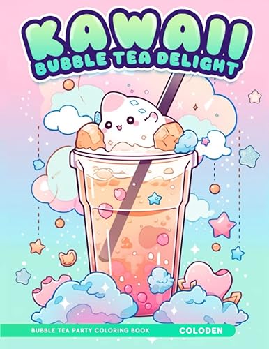 Kawaii Bubble Tea Delight Coloring Book A Dreamy World of Bubble Tea Delights With Adorable Cute Illustrations For Stress Relief & Relaxation