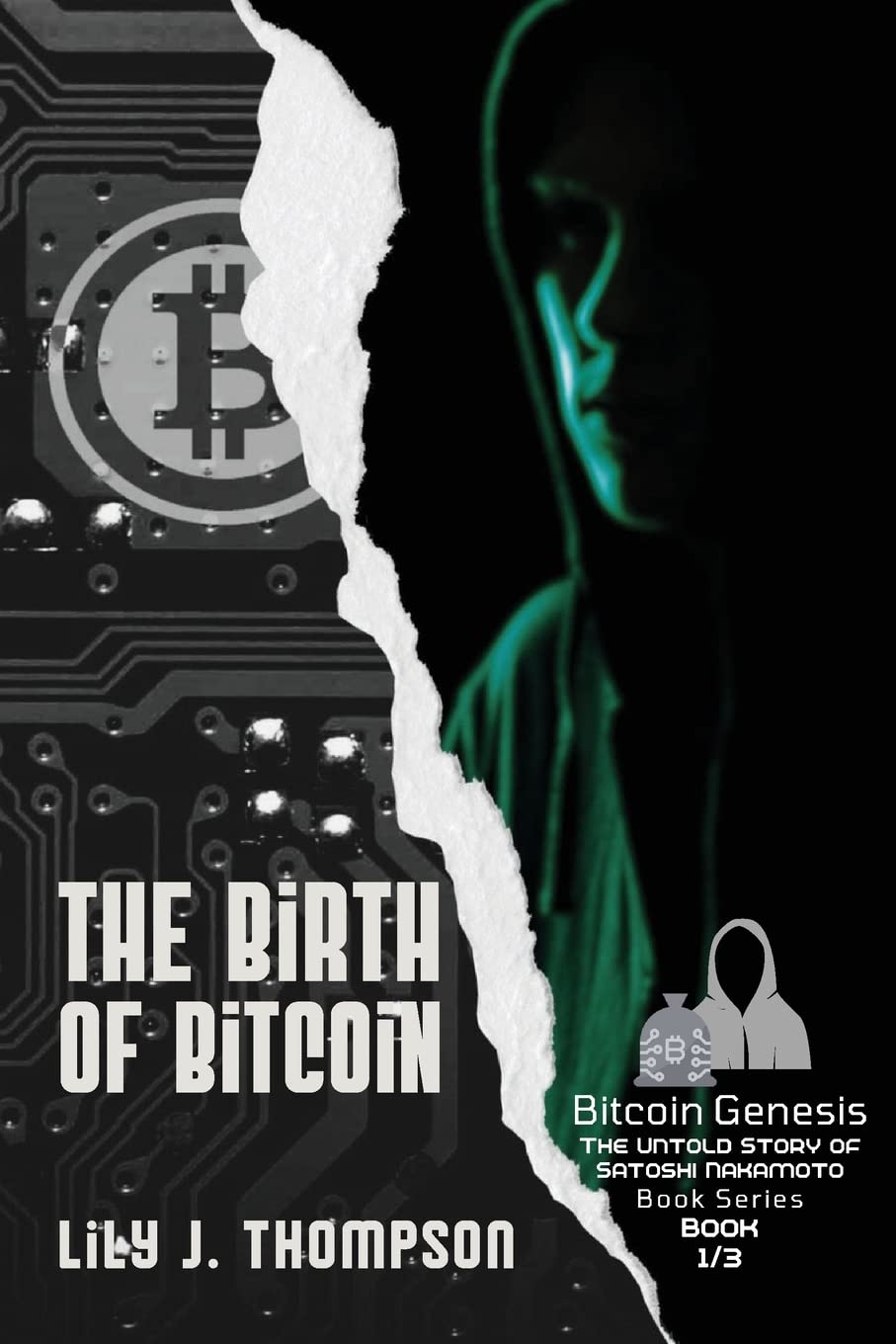 Buy The Birth of Bitcoin: Uncovering the Life and Times of Satoshi  Nakamoto: 1 (Bitcoin Genesis: The Untold Story of Satoshi Nakamoto) Book  Online at Low Prices in India | The Birth