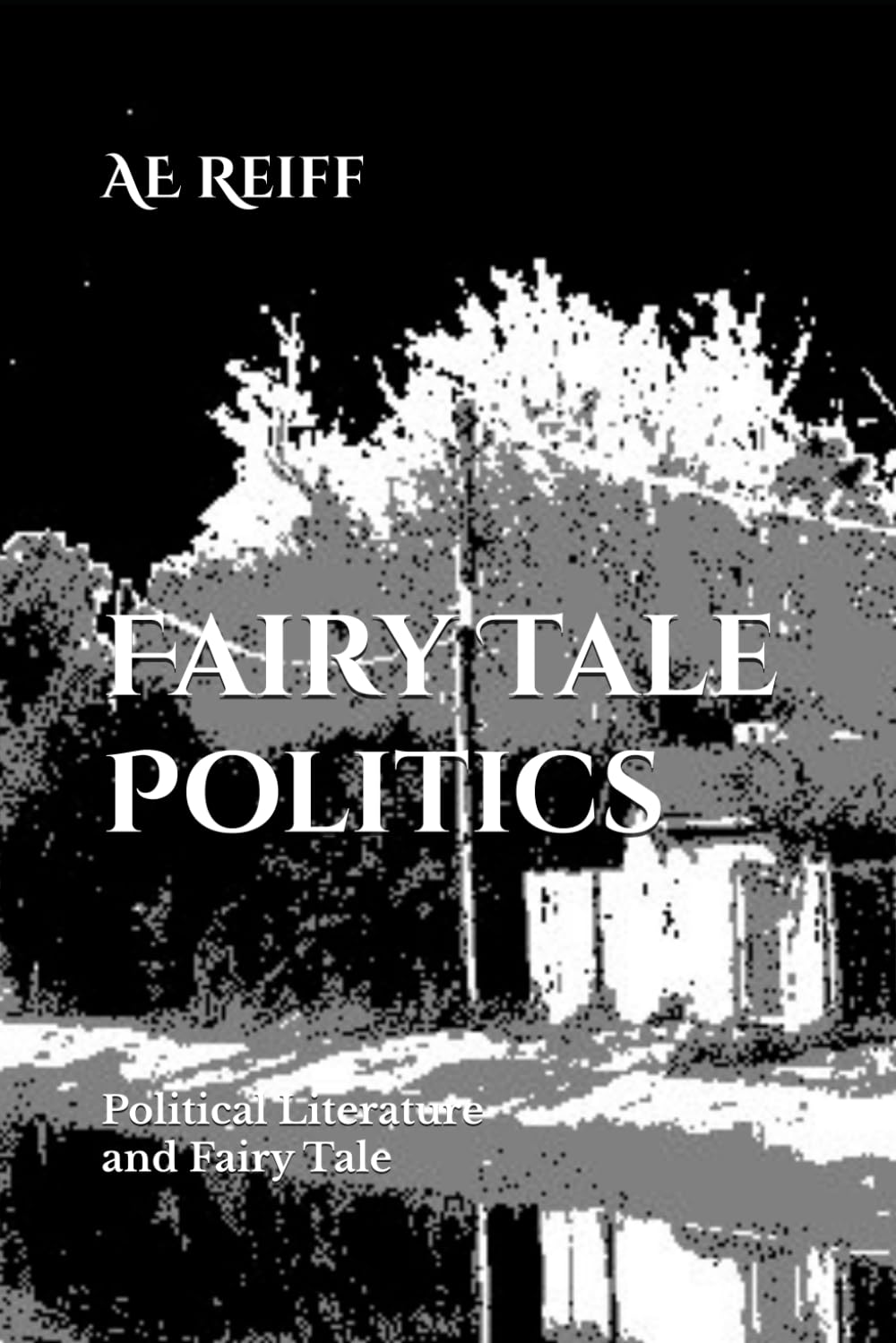 Fairy Tale Politics: Political Literature and Fairy Tale