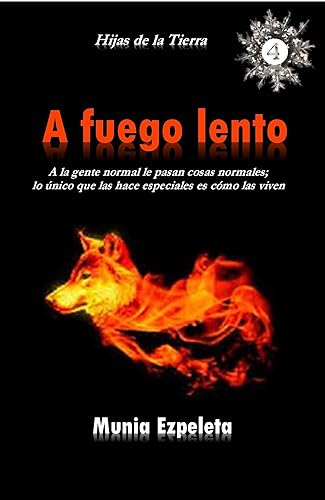 A fuego lento: A la gente normal, le pasan cosas normales; lo único que las hace especiales es cómo las viven. (Spanish Edition)