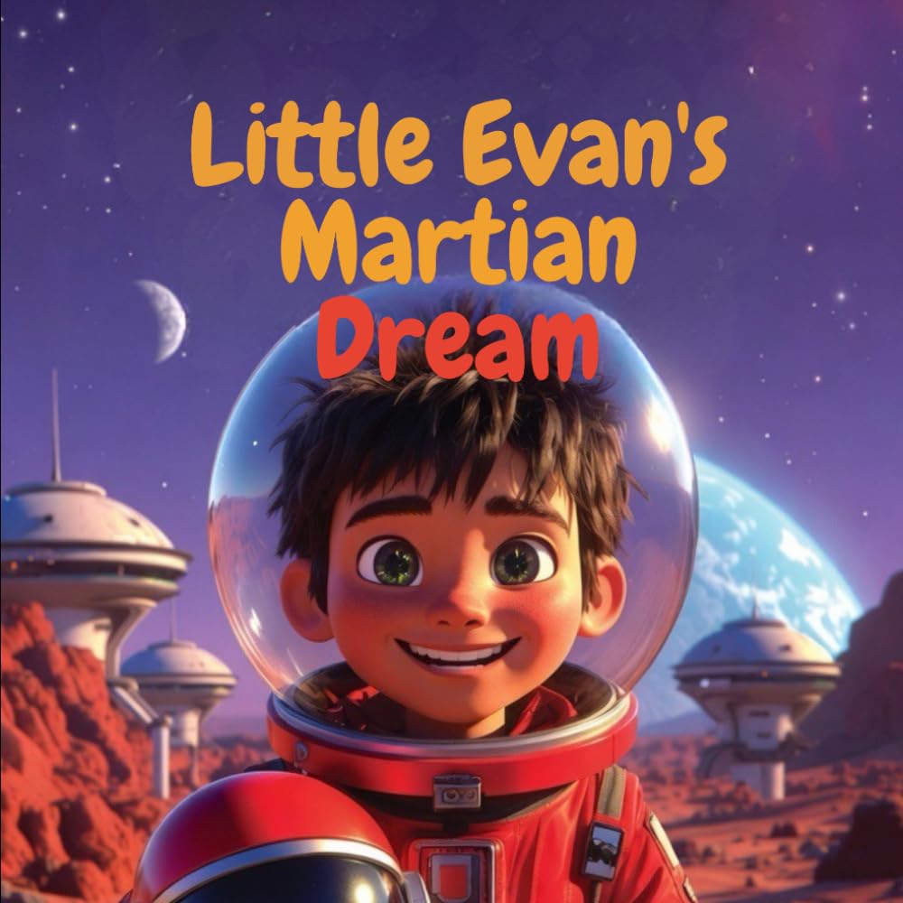Little Evan’s Martian Dream