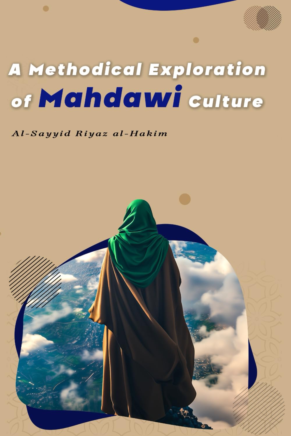 A Methodical Exploration of Mahdawi Culture