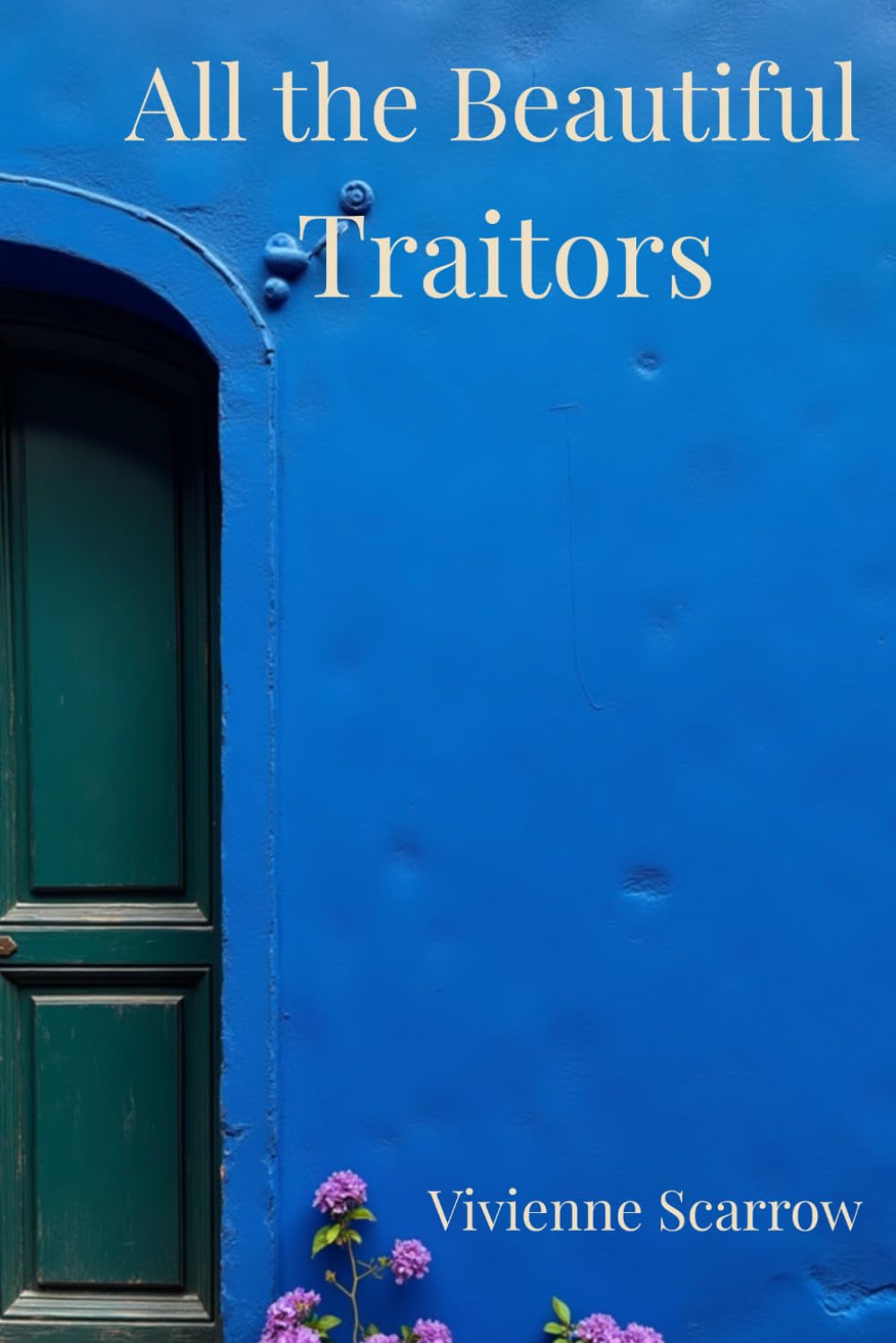 ALL THE BEAUTIFUL TRAITORS: Ravenscar Romances